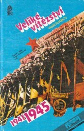 Veliké vítězství 1941 - 1945 od Vasilij Rjabov