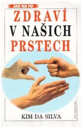 Zdraví v našich prstech od Kim Da Silva