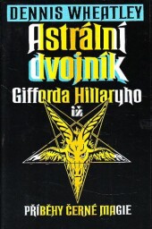 Astrální dvojník Gifforda Hillaryho od Dennis Wheatley