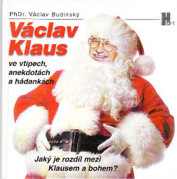 Václav Klaus ve vtipech. anekdotách a hádankách