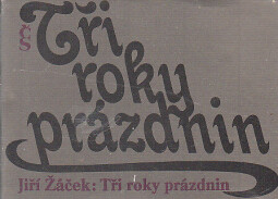 Tři roky prázdnin od Jiří Žáček