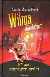 Wilma detektivem - Případ zmrzlých srdcí od Emma Kennedyová.