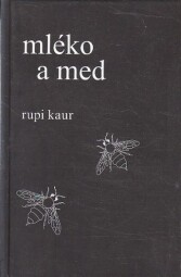 Mléko a med od Rupi Kaur