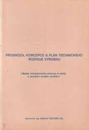 Prognóza, koncepce a plán technického rizvoje výrobku od Radomír Ducháň